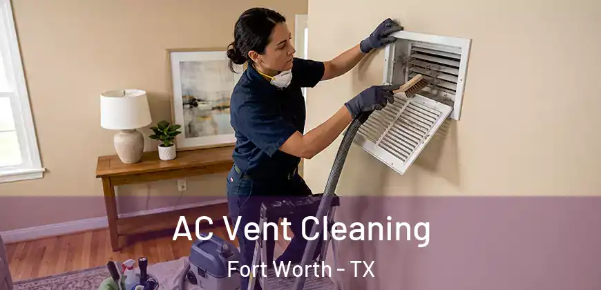 AC Vent Cleaning Fort Worth - TX